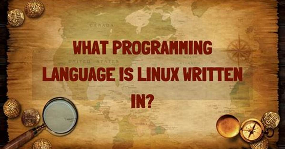 What Language Is Linux Os Written in?