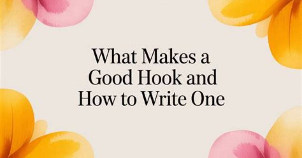 What Makes a Good Hook?