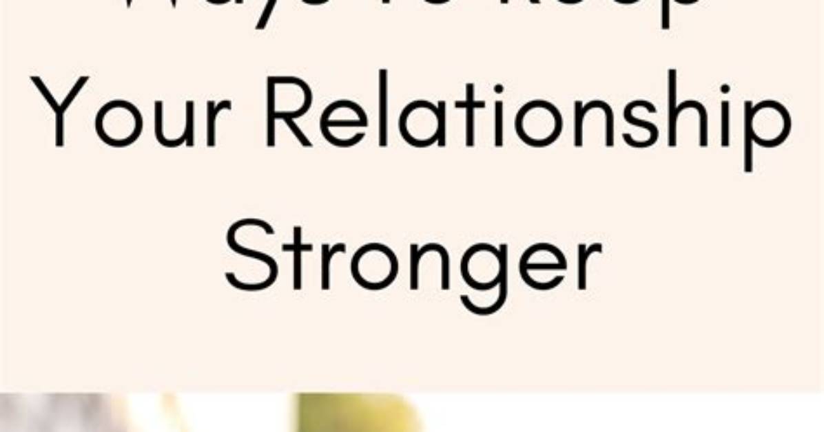 What Makes a Relationship Stronger?
