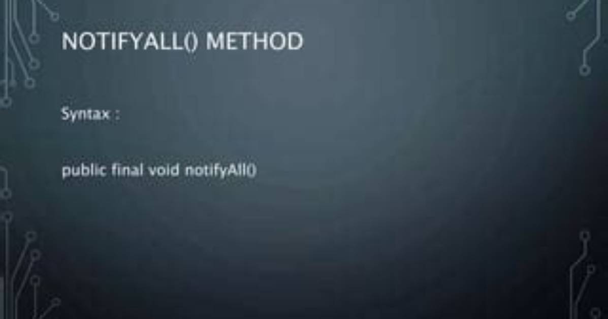 What Notifyall() Method Do?