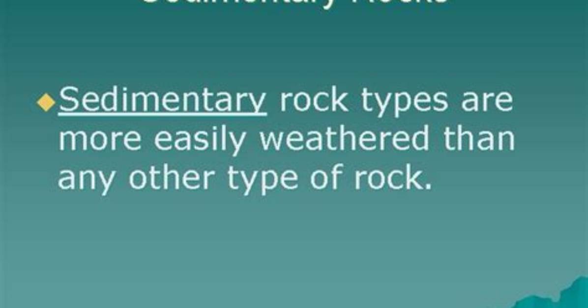 What Rock Type Is Most Easily Weathered