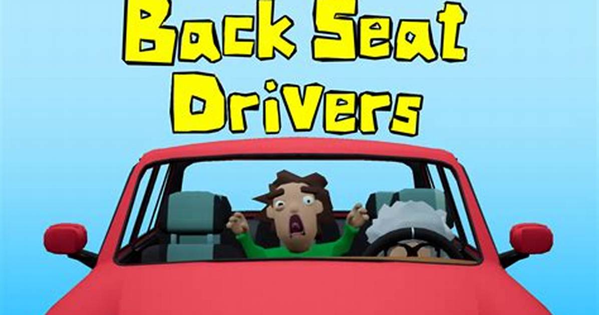 What's a Backseat Driver?