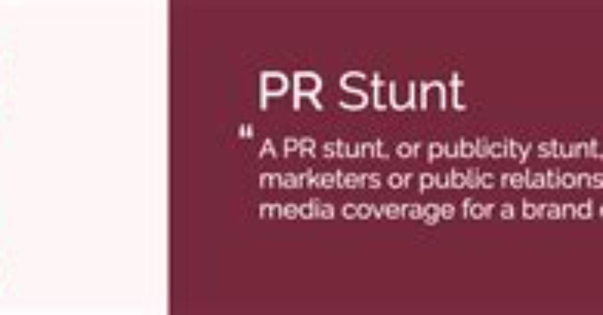 What's a Pr Stunt?
