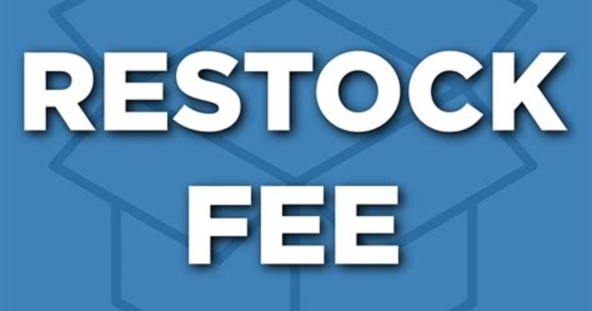 What's a Restock Fee?