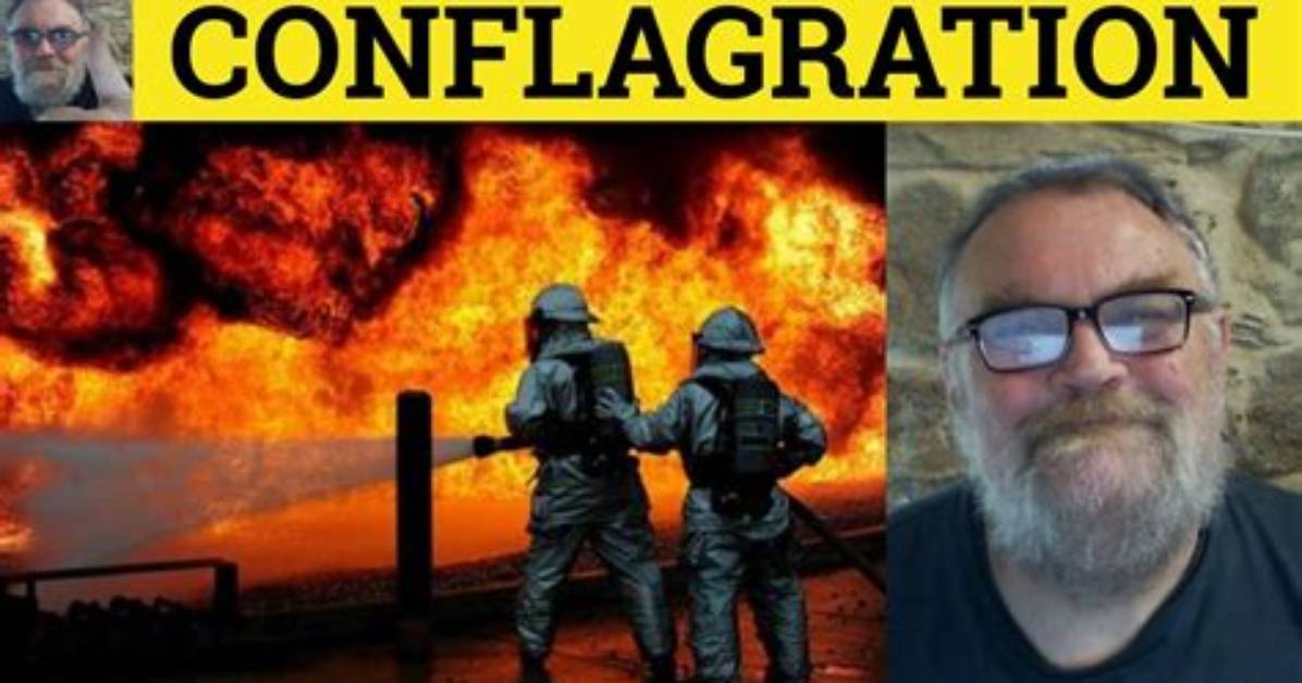 What's a Sentence for Conflagration?