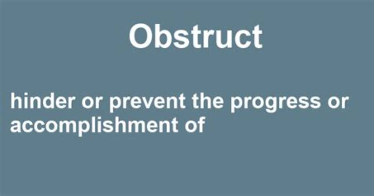 What's a Sentence for Obstruct?