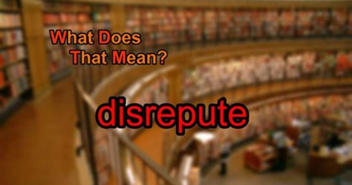 What's Does Disrepute Mean?