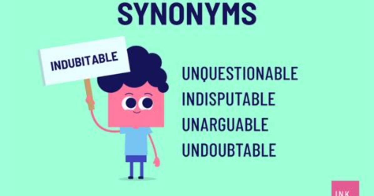 What's Does Indubitable Mean?