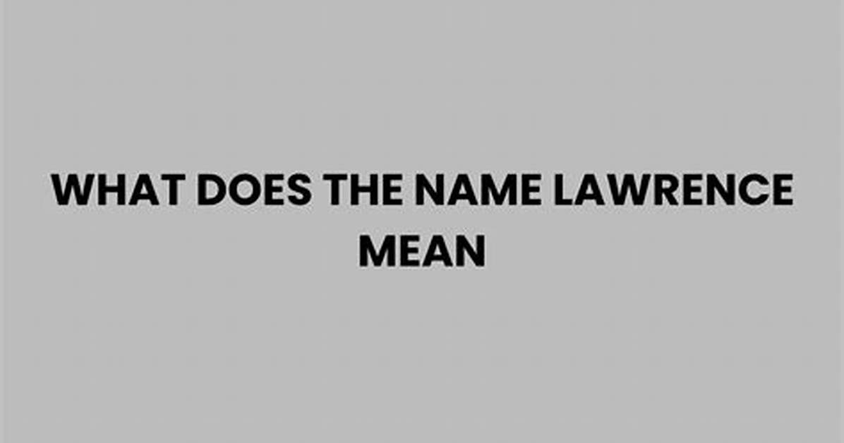 What's Does Lawrence Mean?