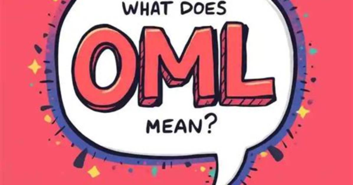 What's Does Oml Mean?