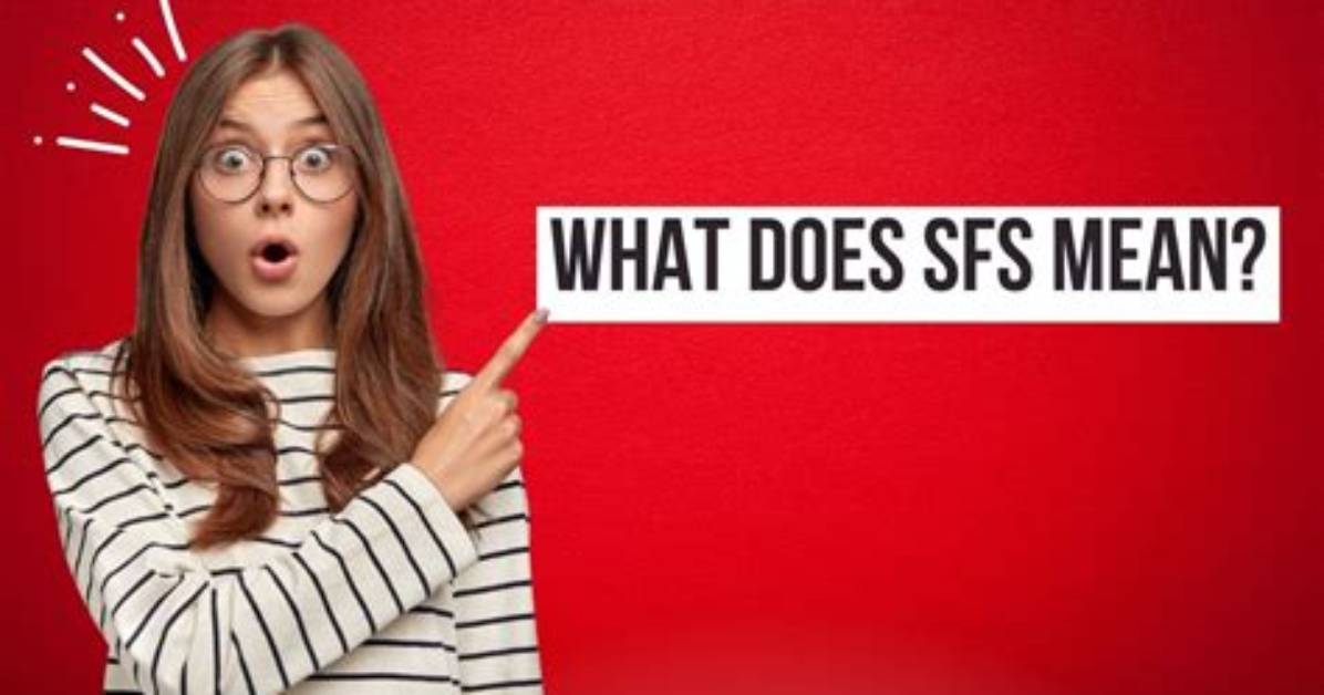 What's Does Sfs Mean?