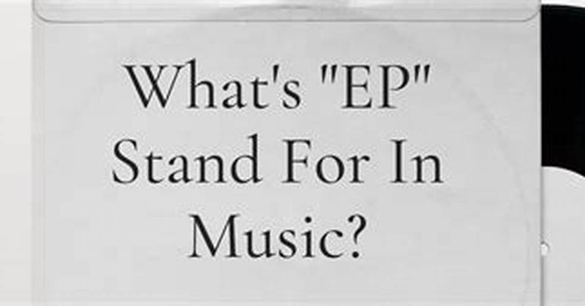 What's Ep Stand for?