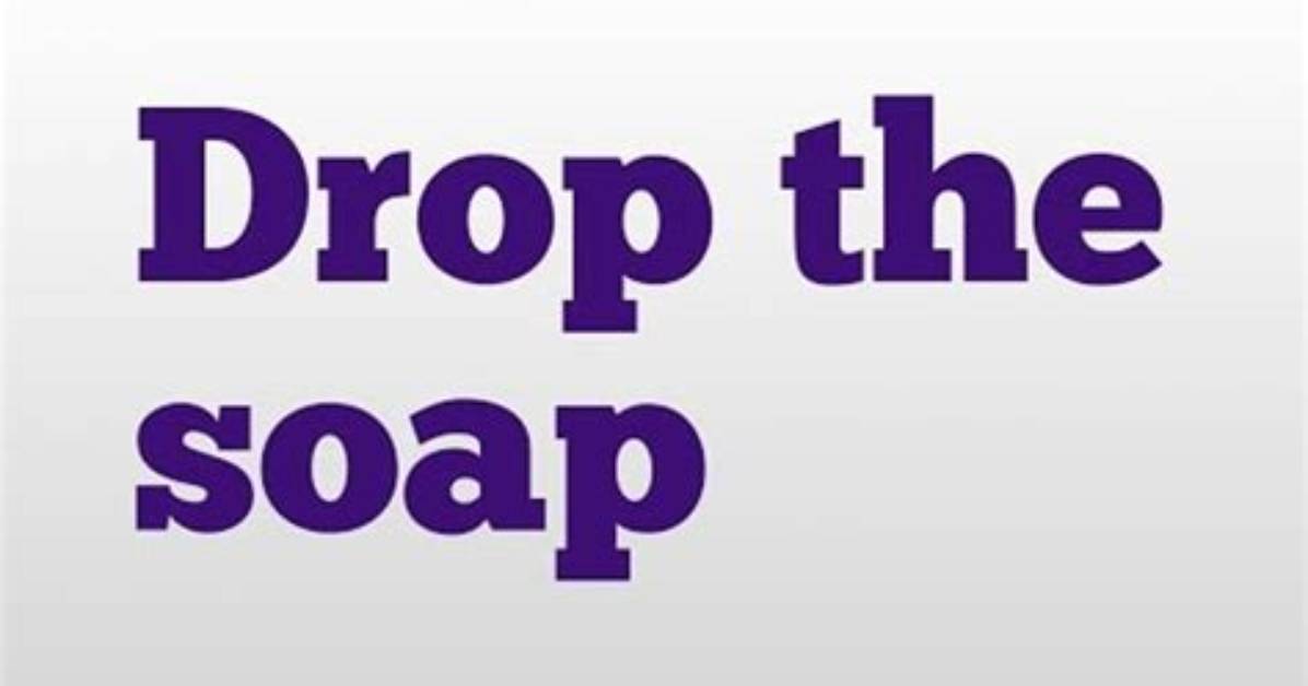 What's Soap Dodging Mean?