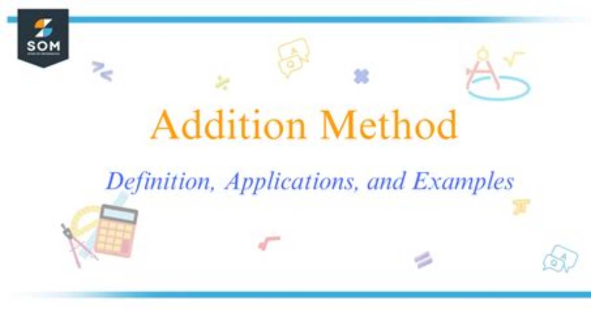 What's the Addition Method