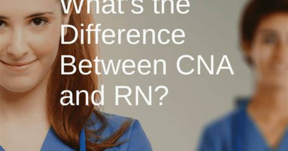 What's the Difference Between Cna and Lpn?