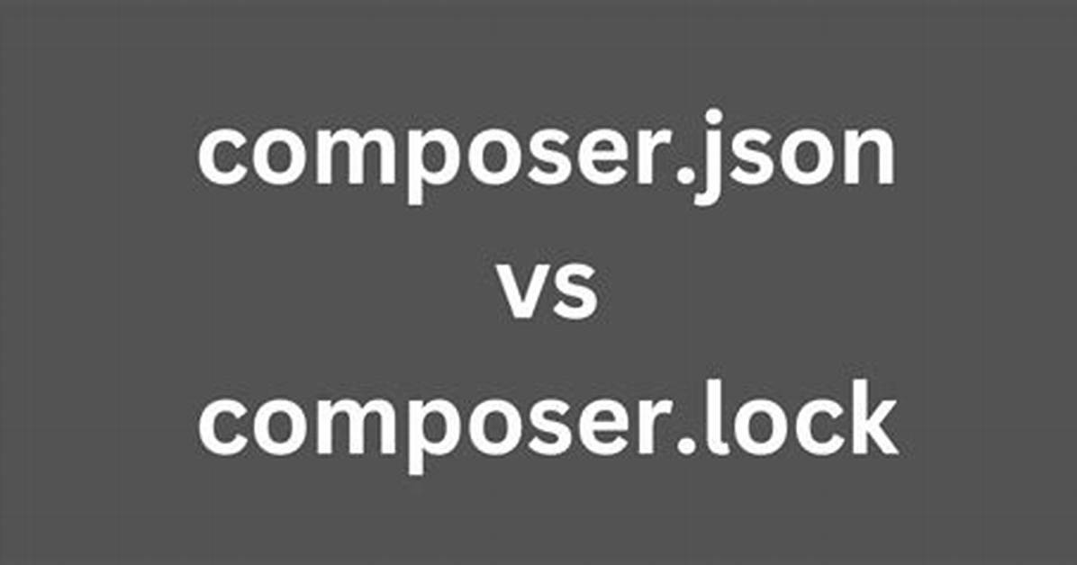 What's the Difference Between Composer. Lock and Installed. Json?