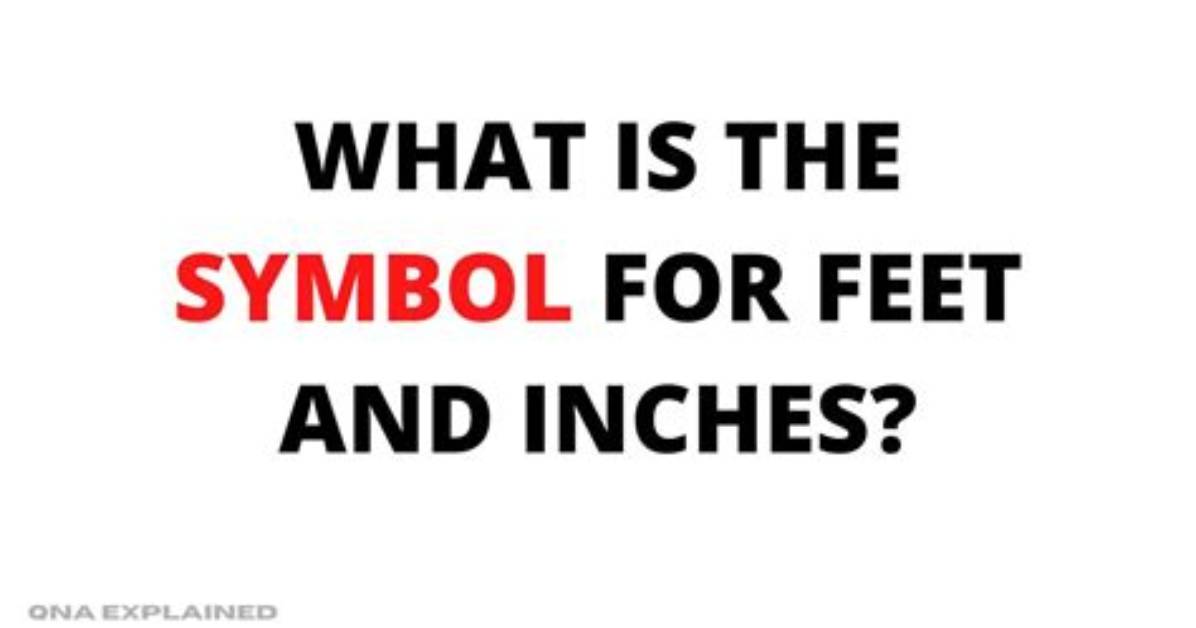 What’s the Symbol for Inches? Here Is the Answer