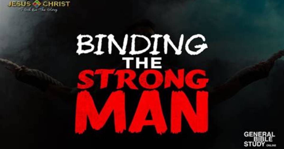 What Scripture Talks About Binding the Strongman