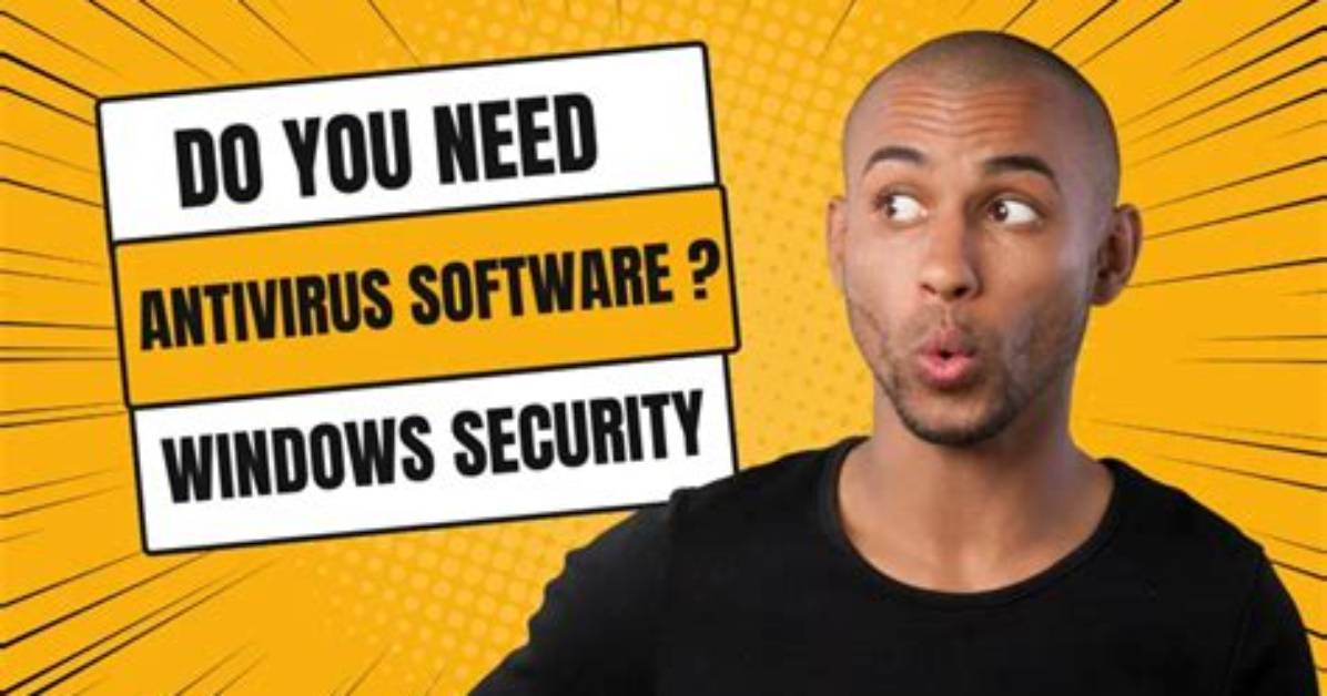 What Security Do I Need for Windows 10?