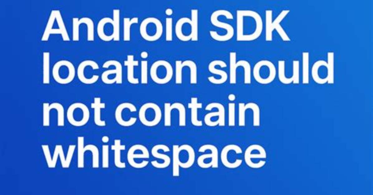 What Should Be the Android Sdk Location?