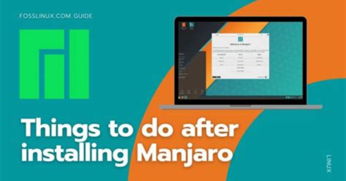What Should I Do After Installing Manjaro?
