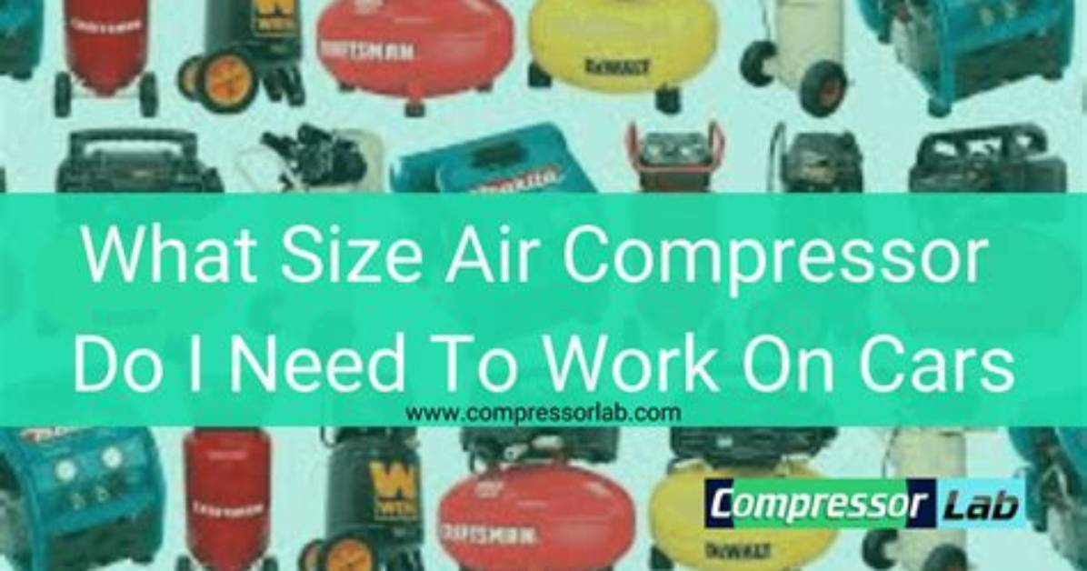 What Size Compressor Do I Need for Impact Gun