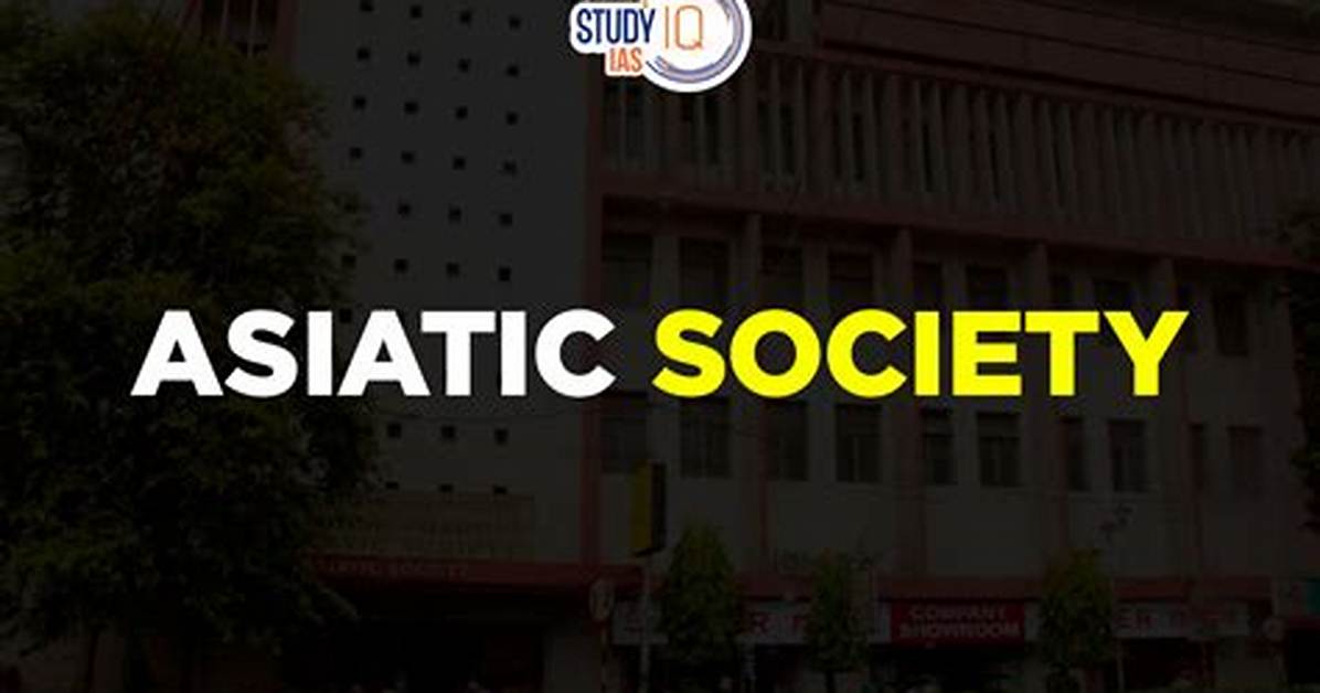 What Was the Aim of Asiatic Society?