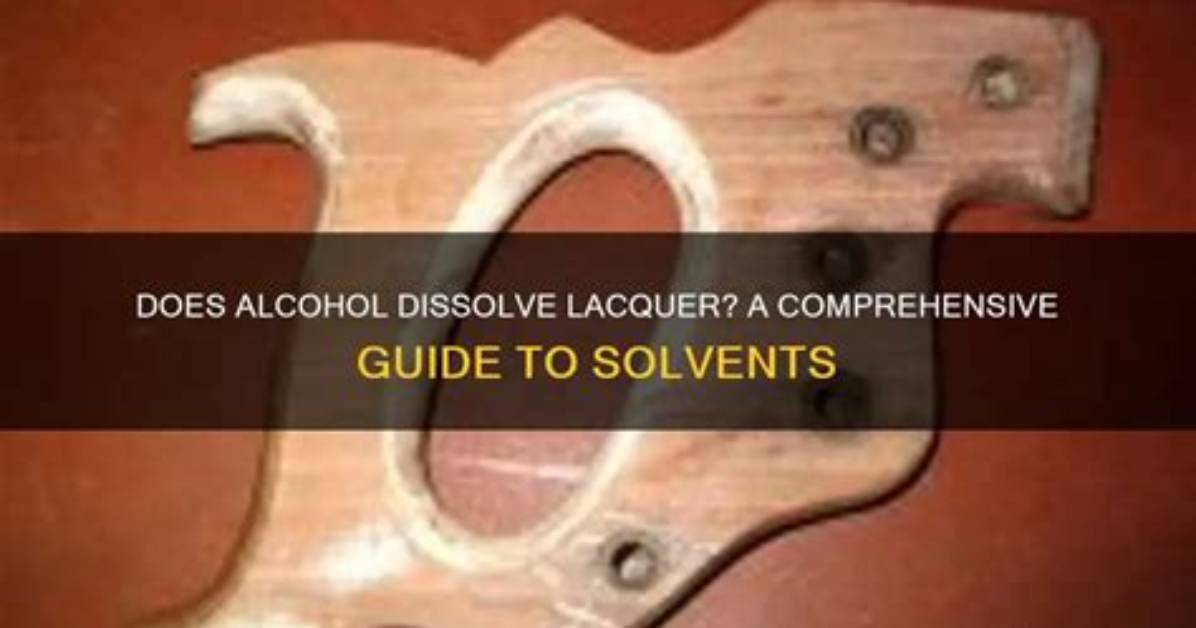 What Will Dissolve Lacquer