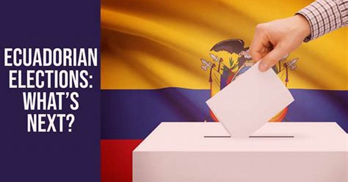 When Are Ecuadorian Elections?