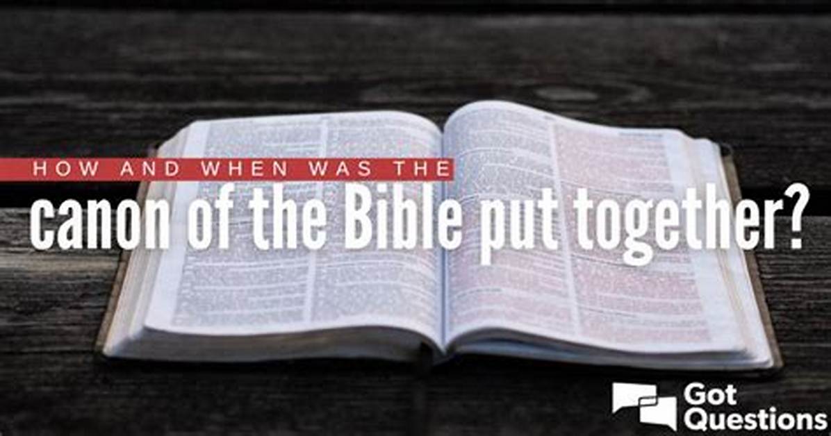 When Bible Was Put Together?