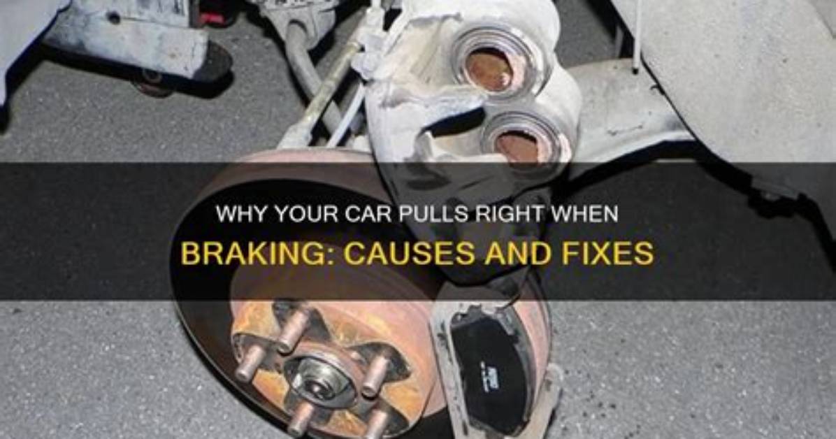 When Braking Car Pulls to the Right?