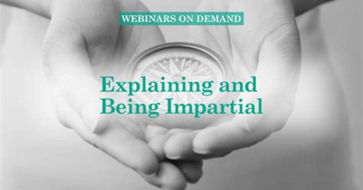 When Dealing with Institutions Being Impartial Means?