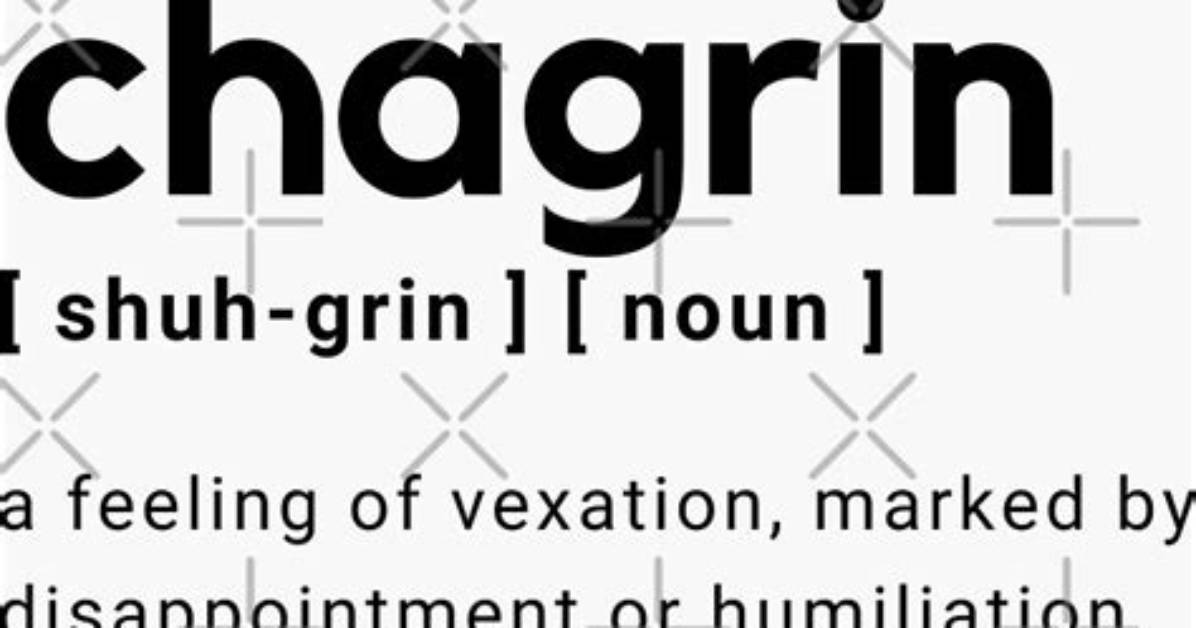 When Did Chagrin Become a Word?