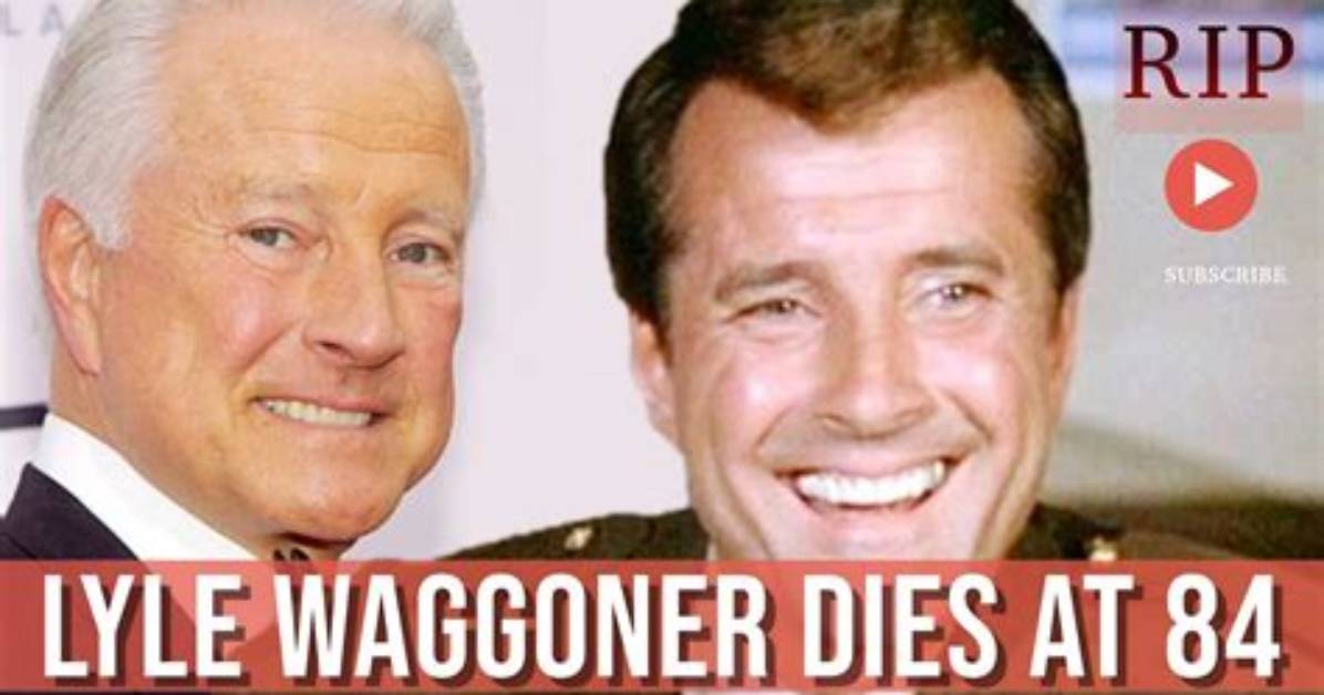 When Did Lyle Waggoner Die?