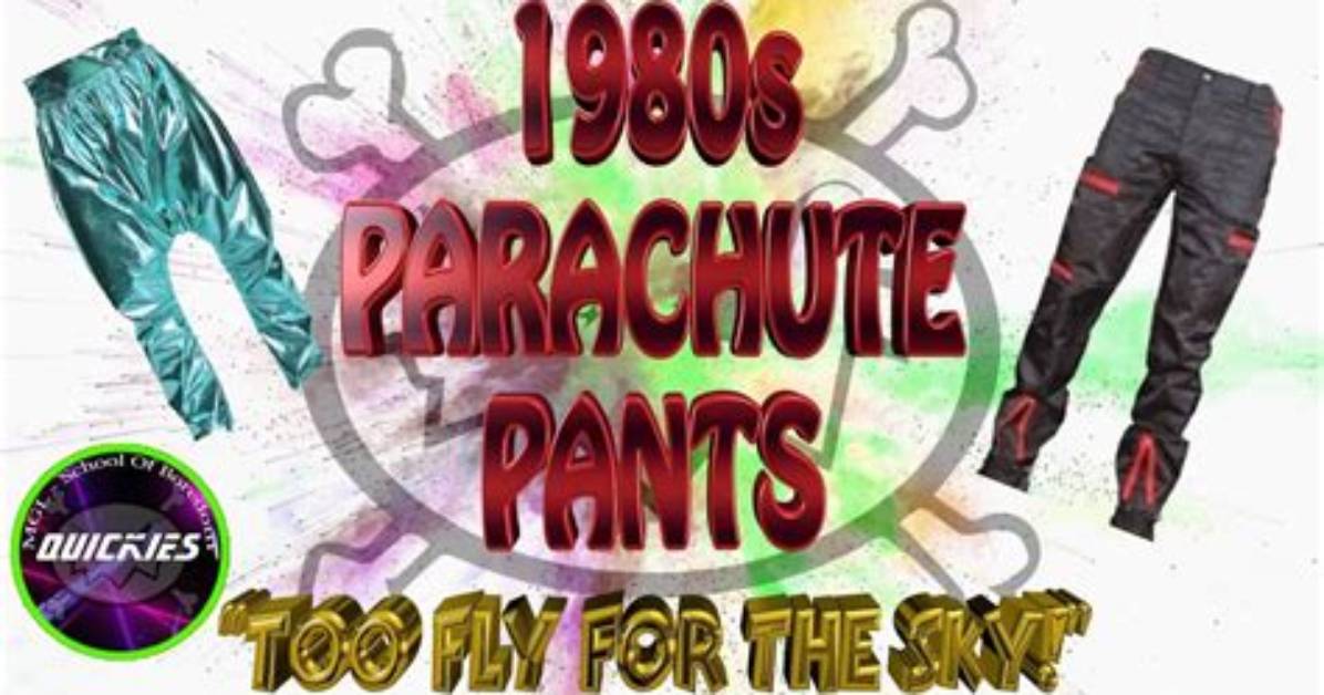 When Did Parachute Pants Go out of Style?