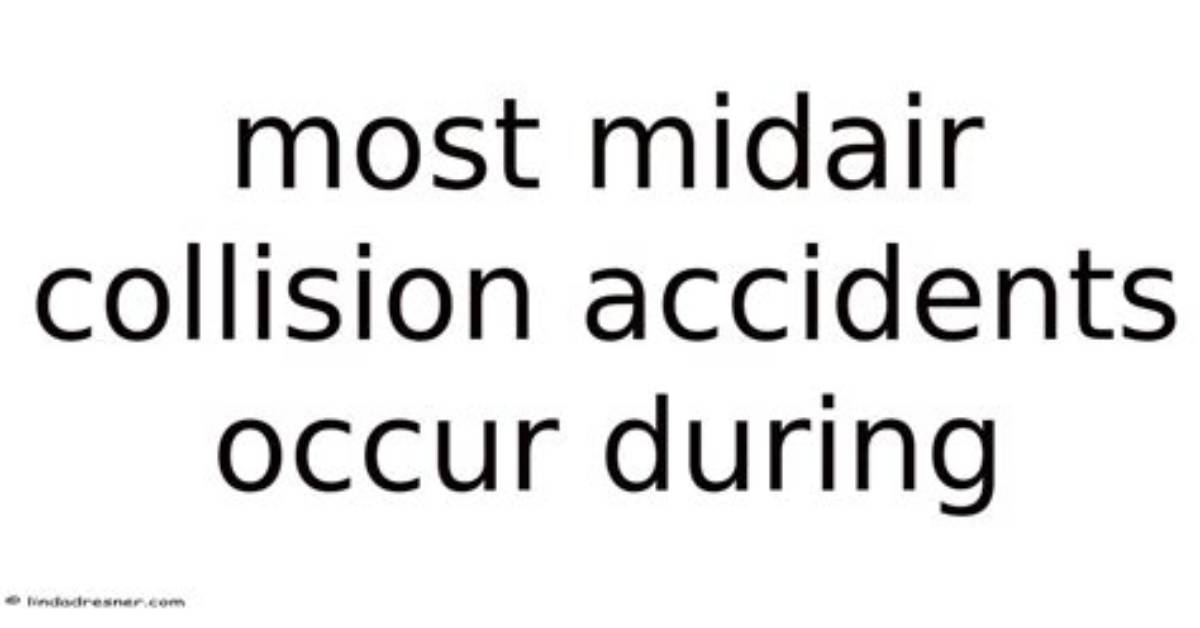 When Do Most Midair Collisions Occur?