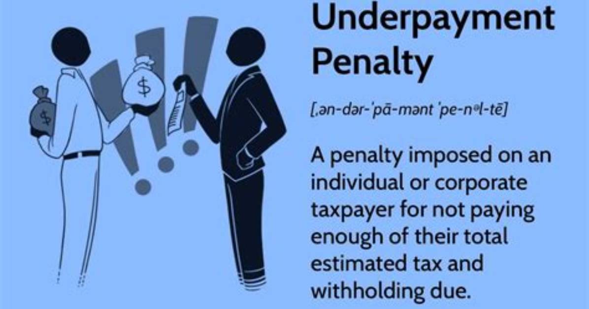 When Do You Pay Underpayment Penalty?