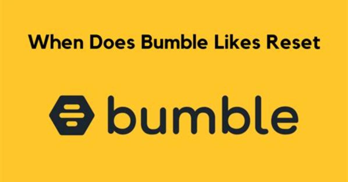 When Does Bumble Reset Daily
