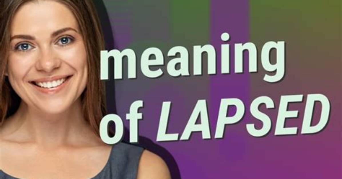 When Does Lapse Mean?