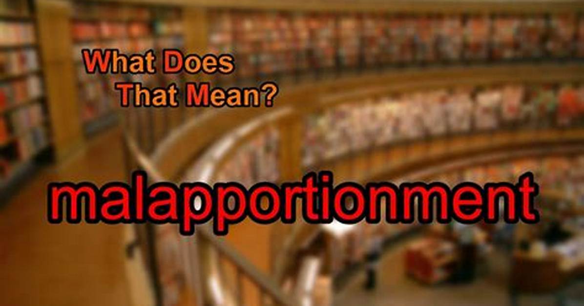 When Does Malapportionment Occur?