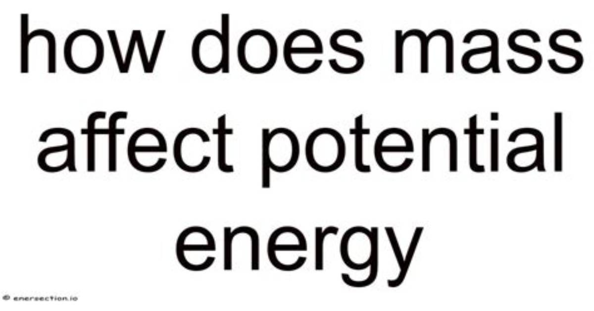 When Does Mass Affect Energy?