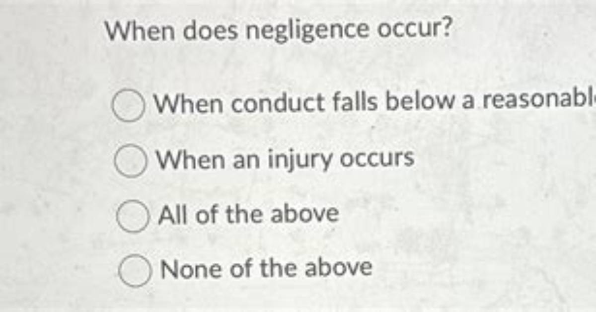 When Does Negligence Occur?