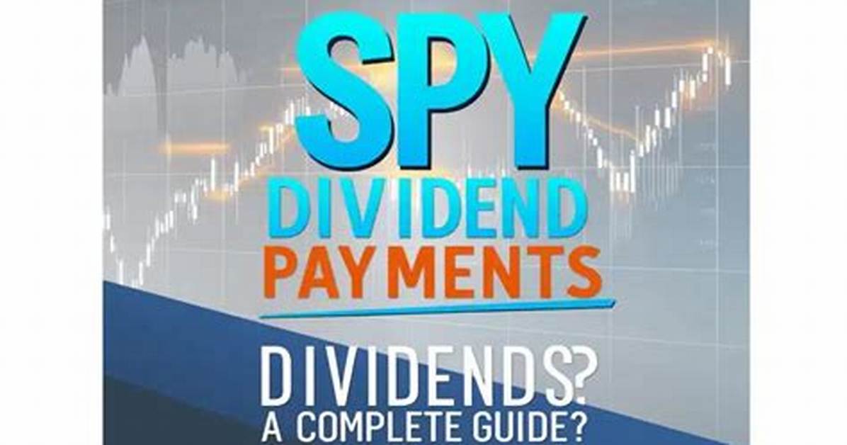 When Does Spy Pay Dividend?