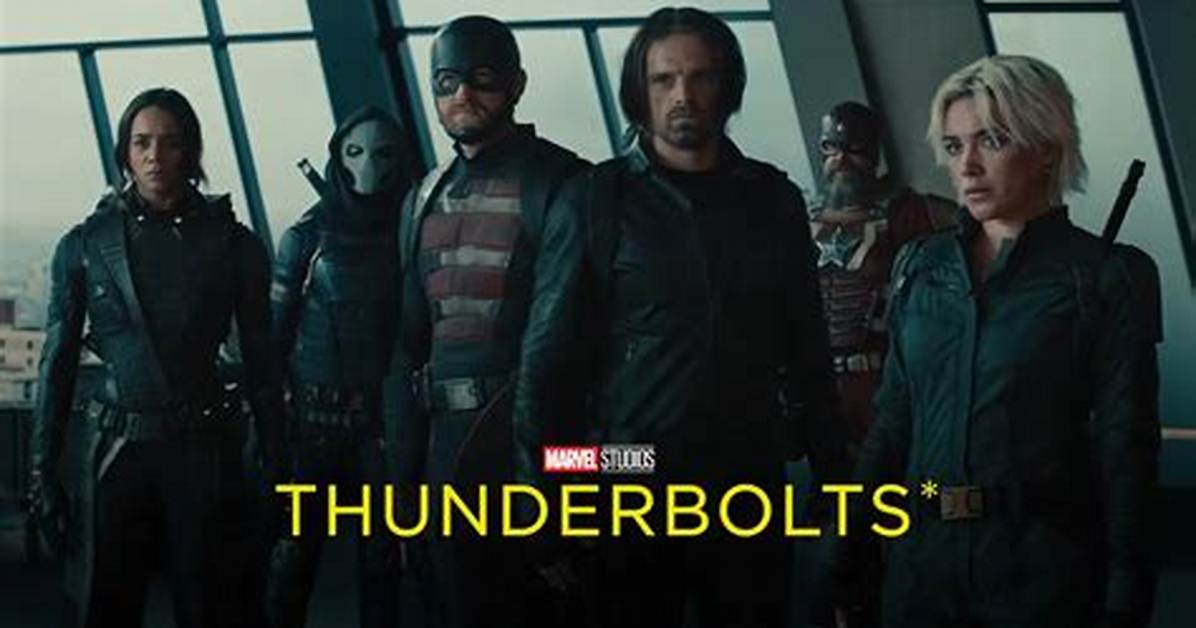 When Does the Thunderbolts Come out?