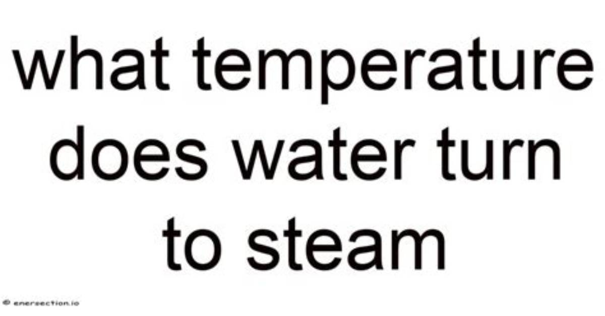 When Does Water Turn to Steam