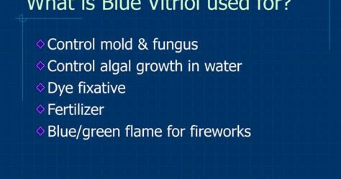When Is Blue Vitriol Used?
