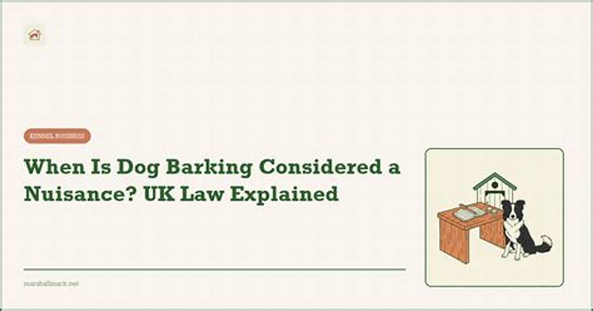 When Is Dog Barking Considered a Nuisance Uk?