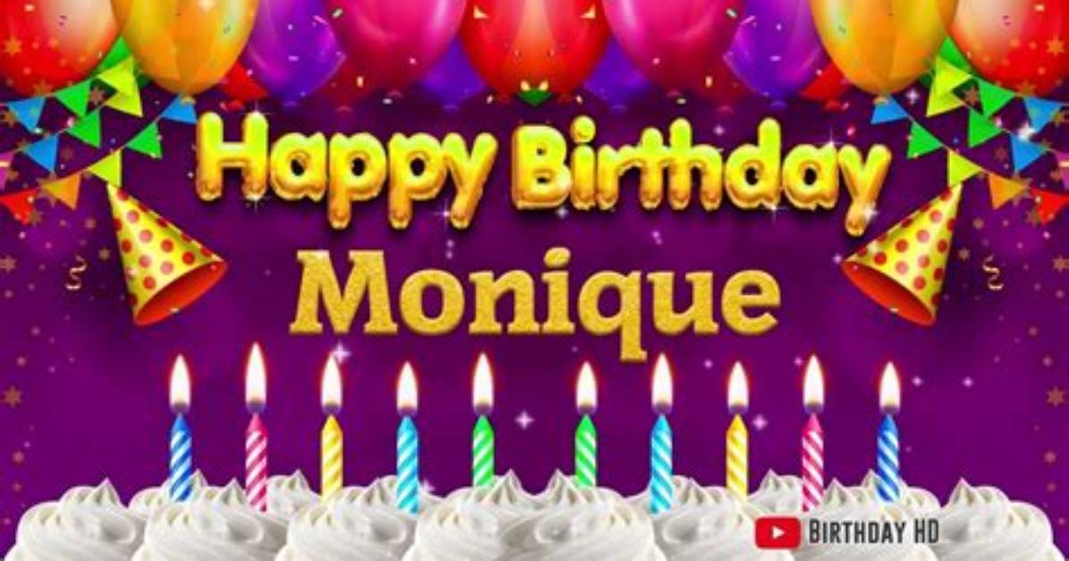 When Is Monique Birthday?