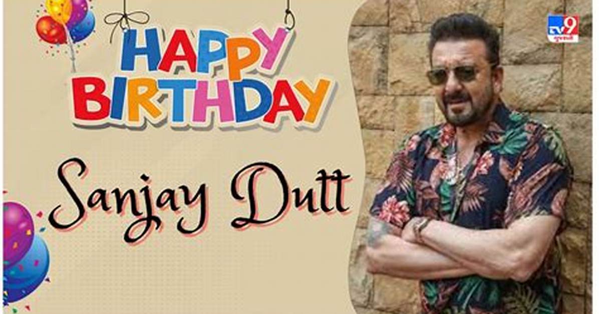 When Is Sanjay Dutt Birthday?