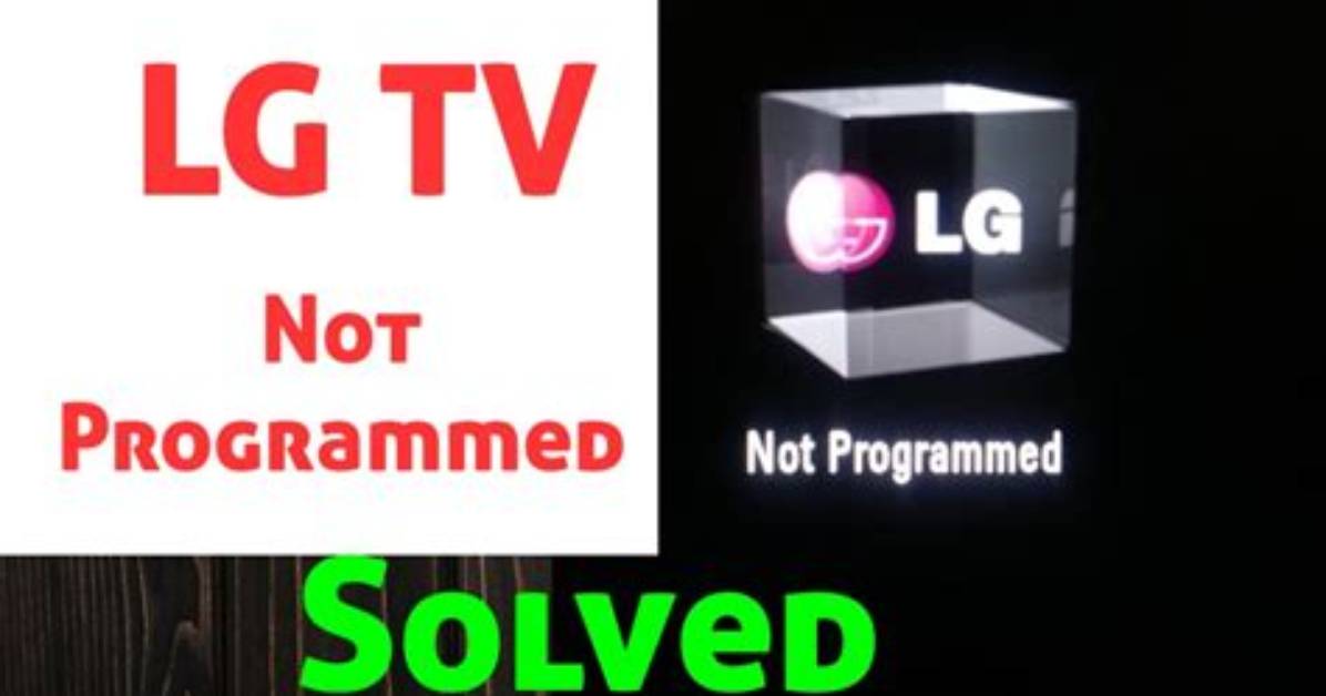 When Lg Tv Shows Not Programmed?